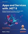 Apps and Services with .NET 8 - Second Edition - Mark J. Price - 9781837637133