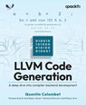 LLVM Code Generation - Quentin Colombet - 9781837637782