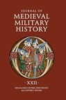 Journal of Medieval Military History: Volume XXII - Kelly (Customer) DeVries ; John (Customer) France ; Clifford J. (Customer) Rogers - 9781837650705