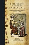 Thirteenth Century England XIX - Jorg Peltzer ; Professor Nicholas Vincent - 9781837650873