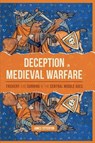 Deception in Medieval Warfare - James (Person) Titterton - 9781837651313