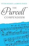 The Purcell Compendium - Peter Holman ; Bryan (Royalty Account) White - 9781837652686