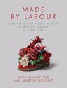 Made by Labour - Nick Mansfield ; Martin Wright - 9781837720064