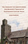 The Theology of Griffith Jones and Religious Thought in Eighteenth-Century Wales - John Harding - 9781837721146