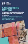 A Welcoming Nation? - Catrin Wyn Edwards ; Laura Shobiye ; Rhys Dafydd Jones - 9781837722310