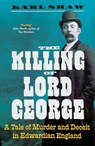 The Killing of Lord George - Karl Shaw - 9781837730186