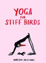 Yoga for Stiff Birds - Marion Deuchars - 9781837760121