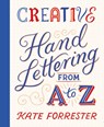 Creative Hand Lettering From A to Z - Kate Forrester - 9781837760749