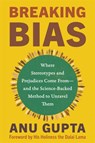 Breaking Bias - Anu Gupta - 9781837821105