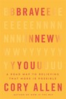 Brave New You - Cory Allen - 9781837824328
