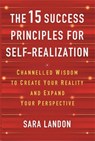 The 15 Success Principles for Self-Realization - Sara Landon - 9781837824489