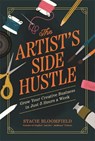The Artist’s Side Hustle - Stacie Bloomfield - 9781837824885