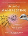 The Art of Manifesting - Colette Baron-Reid - 9781837825134