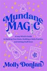 Mundane Magic - Molly Donlan - 9781837826940