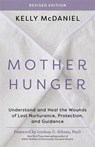 Mother Hunger, Revised Edition - Kelly McDaniel - 9781837827343