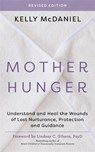 Mother Hunger, Revised Edition - Kelly McDaniel - 9781837827343