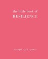 The Little Book of Resilience - Joanna Gray - 9781837830527