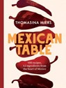 Mexican Table - Thomasina Miers - 9781837833917