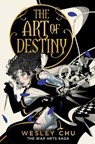 The Art of Destiny - Wesley Chu - 9781837840168