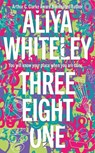 Three Eight One - Aliya Whiteley - 9781837860753
