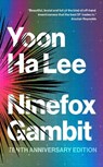 Ninefox Gambit: Tenth Anniversary Edition - Yoon Ha Lee - 9781837868018