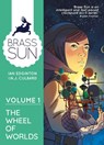 Brass Sun Volume 1: The Wheel of Worlds - Ian Edginton - 9781837868568