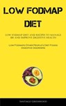 Low Fodmap Diet - Santiago Greenwood - 9781837873937
