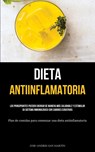 Dieta Antiinflamatoria - Jose-Andres San Martin - 9781837874064