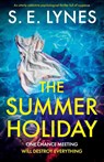 The Summer Holiday - S E Lynes - 9781837903016