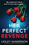 Her Perfect Revenge - Lesley Sanderson - 9781837903429