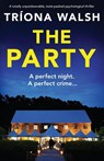 The Party - Triona Walsh - 9781837905034