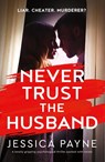 Never Trust the Husband - Jessica Payne - 9781837905683