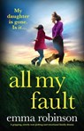 All My Fault - Emma Robinson - 9781837908752