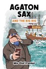 Agaton Sax and the Big Rig - Nils-Olof Franzen - 9781837910014