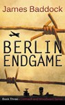 Berlin Endgame - James Baddock - 9781837910694