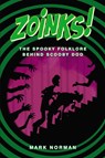 Zoinks! - Mark Norman - 9781837916702