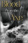 Blood on the Axe - Gerard Taylor - 9781837941490