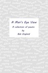 A Man's Eye View - ENGLAND,  Bob - 9781837942398
