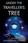 Under the Traveller's Tree - Peter Wedderburn-Ogilvy - 9781837942831