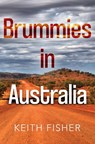 Brummies in Australia - Keith Fisher - 9781837943760