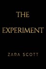 The Experiment - Zara Scott - 9781837944378