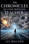 The Chronicles of a Time Travelling Teacher: The Odyssey of Kingston James - Les Walton - 9781837945900