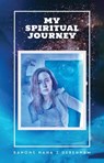 My Spiritual Journey - BaHons Nana Z Debenham - 9781837949977