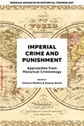 Imperial Crime and Punishment - Emma D. (University of Birmingham Watkins ; Eleanor (Oxford Brookes University Bland - 9781837972319