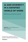 AI and Diversity in a Datafied World of Work - Joana (Brunel University of London Vassilopoulou ; Olivia (The American College of Greece Kyriakidou - 9781837972975