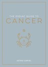The Zodiac Guide to Cancer - Astrid Carvel - 9781837990177