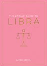 The Zodiac Guide to Libra - Astrid Carvel - 9781837990207