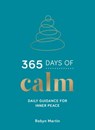 365 Days of Calm - Robyn Martin - 9781837990405