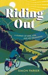 Riding Out - Simon Parker - 9781837991211