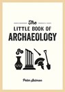 The Little Book of Archaeology - Peter Salmon - 9781837994779